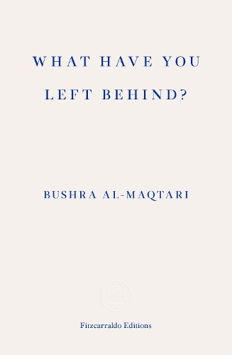 Паперова книга «What Have You Left Behind?», автор Бушра аль-Мактарі - фото №1