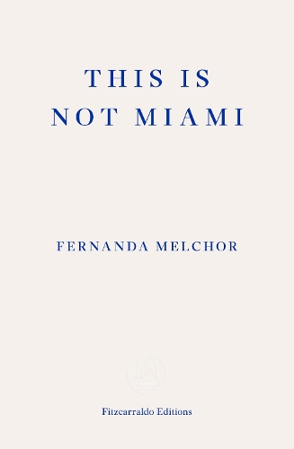 Бумажная книга «This is Not Miami», автор Фернанда Мельчор - фото №1