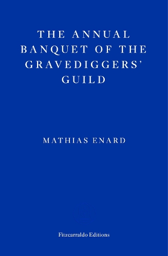 Бумажная книга «The Annual Banquet of the Gravediggers’ Guild», автор Матиас Энард - фото №1