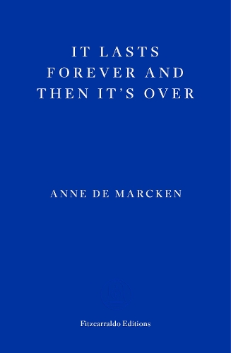 Бумажная книга «It Lasts Forever and Then It's Over», автор Энн де Маркен - фото №1