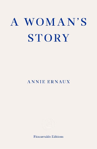 Бумажная книга «A Woman's Story – WINNER OF THE 2022 NOBEL PRIZE IN LITERATURE», автор Анни Эрно - фото №1