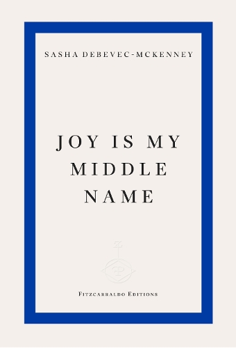 Бумажная книга «Joy Is My Middle Name», автор Саша Дебевец-Маккенни - фото №1