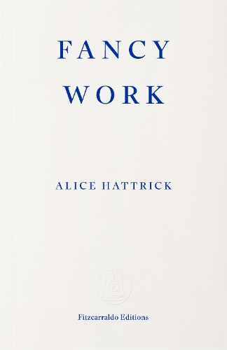Бумажная книга «Fancy Work: Unpicking Past Lives», автор Алиса Хэттрик - фото №1