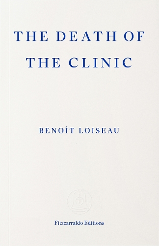 Паперова книга «The Death of the Clinic», автор Бенуа Луазо - фото №1
