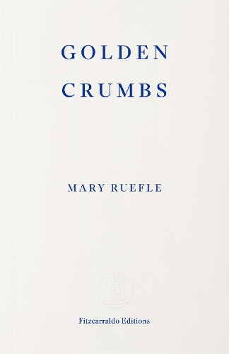 Paper book «Golden Crumbs», author Mary Ruefle - фото №1