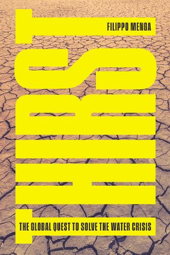 Бумажная книга «Thirst: The Global Quest to Solve the Water Crisis», автор Филиппо Менга - фото №1