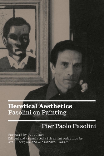 Бумажная книга «Heretical Aesthetics: Pasolini on Painting», автор Пьер Паоло Пазолини - фото №1