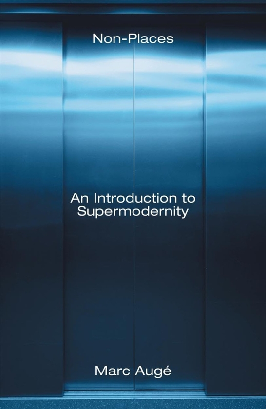Паперова книга «Non-Places: An Introduction to Supermodernity», автор Марк Оже - фото №1