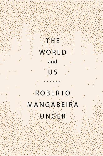Бумажная книга «The World and Us», автор Роберто Мангабейра Унгер - фото №1