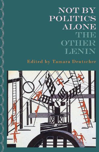 Бумажная книга «Not By Politics Alone: The Other Lenin», автор В. И. Ленин - фото №1