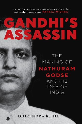 [object Object] «Gandhi's Assassin: The Making of Nathuram Godse and His Idea of India», автор Дхирендра Джха - фото №1