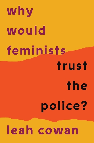 Бумажная книга «Why Would Feminists Trust the Police?: A tangled history of resistance and complicity» - фото №1