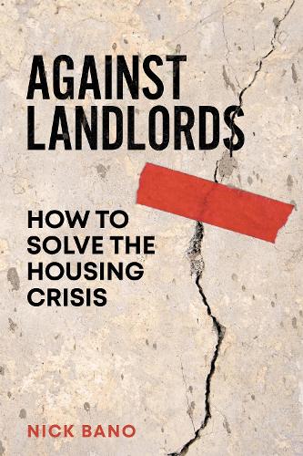 Бумажная книга «Against Landlords: How to Solve the Housing Crisis» - фото №1