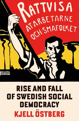 Бумажная книга «The Rise and Fall of Swedish Social Democracy», автор Кьелл Остберг - фото №1