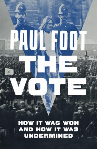 Паперова книга «The Vote: How It Was Won and How It Was Undermined», автор Пол Фут - фото №1