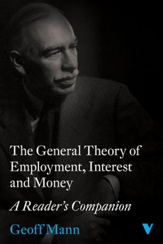 Бумажная книга «The General Theory of Employment, Interest and Money: A Reader's Companion», автор Джефф Манн - фото №1