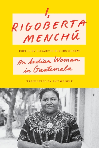 Бумажная книга «I, Rigoberta Menchú: An Indian Woman in Guatemala», автор Ригоберта Менчу - фото №1