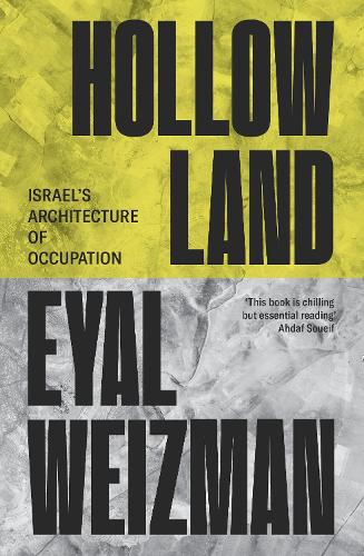 Бумажная книга «Hollow Land: Israel’s Architecture of Occupation», автор Эяль Вейцман - фото №1
