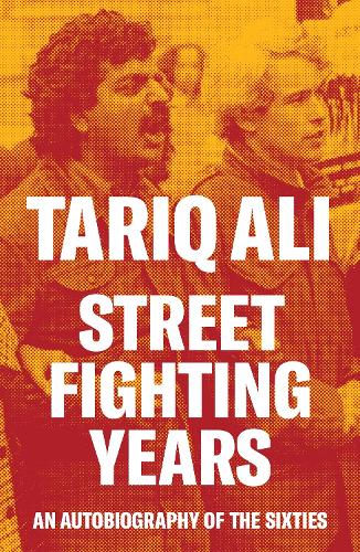 Бумажная книга «Street-Fighting Years: An Autobiography of the Sixties», автор Тарик Али - фото №1
