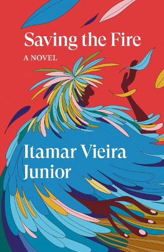 Паперова книга «Saving the Fire: A Novel», автор Ітамар Вієйра Джуніор - фото №1