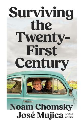 Паперова книга «Surviving the 21st Century», авторів Хосе Мухіка, Ноам Чомскы, Сауль Альвідрес - фото №1