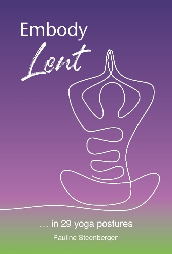 Бумажная книга «Embody Lent: … in 29 yoga postures», автор Полин Стинберген - фото №1