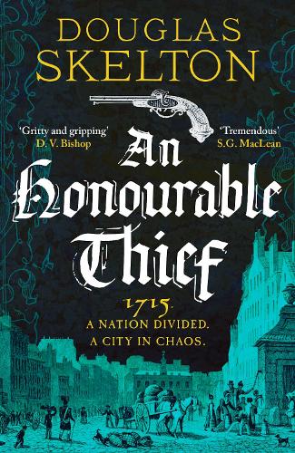Паперова книга «An Honourable Thief: A must-read historical crime thriller», автор Дуглас Скелтон - фото №1
