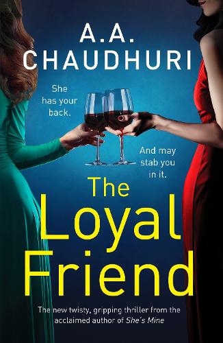 Бумажная книга «The Loyal Friend: An unputdownable suspense thriller packed with twists», автор A. A. Чаудхури - фото №1