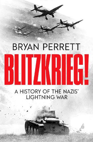 Паперова книга «Blitzkrieg!: A History of the Nazis' Lightning War», автор Брайан Перретт - фото №1