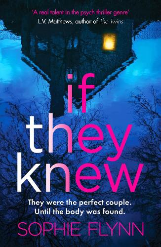 [object Object] «If They Knew: A completely gripping, twisty and unputdownable psychological thriller», автор Софі Флінн - фото №1