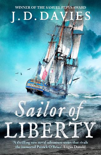 Паперова книга «Sailor of Liberty: 'Rivals the immortal Patrick O'Brian' Angus Donald», автор Дж. Д. Девіс - фото №1
