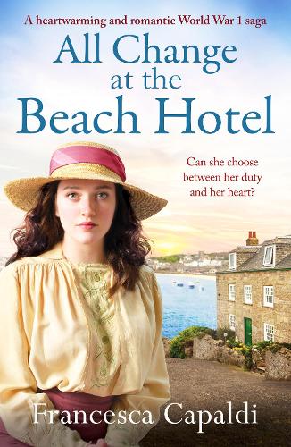 Бумажная книга «All Change at the Beach Hotel: A heartwarming and romantic World War One saga», автор Франческа Капальди - фото №1