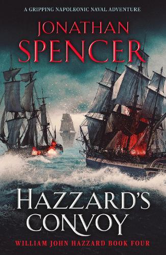 Паперова книга «Hazzard's Convoy: A gripping Napoleonic naval adventure», автор Джонатан Спенсер - фото №1