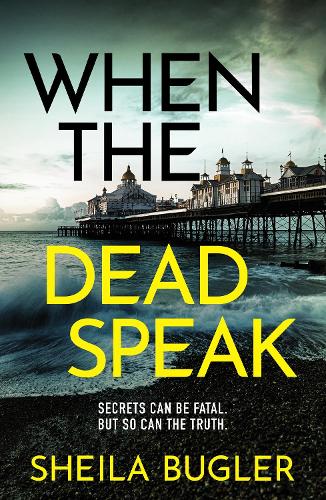 [object Object] «When the Dead Speak: A gripping and page-turning crime thriller packed with suspense», автор Шейла Баглер - фото №1