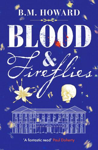 Паперова книга «Blood and Fireflies: An absolutely enthralling historical mystery», автор Б. М. Говард - фото №1