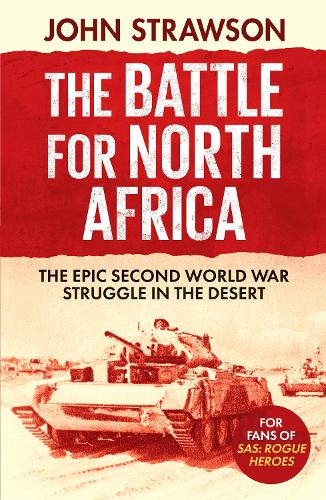 Бумажная книга «The Battle for North Africa: The Epic Second World War Struggle in the Desert», автор Джон Стросон - фото №1
