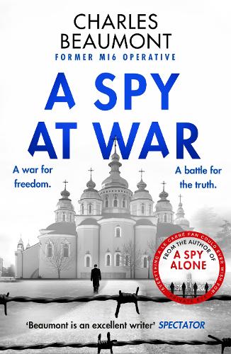 [object Object] «A Spy at War: An espionage thriller perfect for fans of Damascus Station and Slow Horses», автор Чарльз Бомонт - фото №1