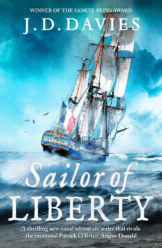 Паперова книга «Sailor of Liberty: 'Rivals the immortal Patrick O'Brian' Angus Donald», автор Дж. Д. Девіс - фото №1