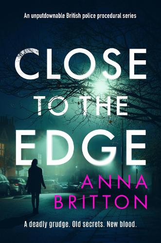 Бумажная книга «Close to the Edge: An unputdownable British police procedural series», автор Анна Бриттон - фото №1