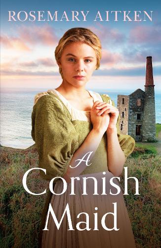 Паперова книга «A Cornish Maid: A captivating saga of love and friendship», автор Розмарі Ейткен - фото №1