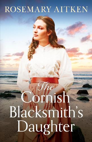 Бумажная книга «The Cornish Blacksmith's Daughter: An enthralling wartime saga», автор Розмари Эйткен - фото №1