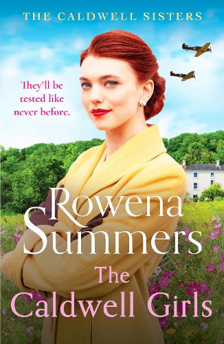 Бумажная книга «The Caldwell Girls: An enthralling and inspiring WW2 saga», автор Ровена Саммерс - фото №1
