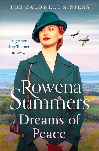 Бумажная книга «Dreams of Peace: A gripping wartime family saga», автор Ровена Саммерс - фото №1