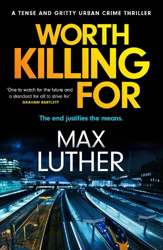 Бумажная книга «Worth Killing For: A pulse-pounding action packed thriller», автор Макс Лютер - фото №1