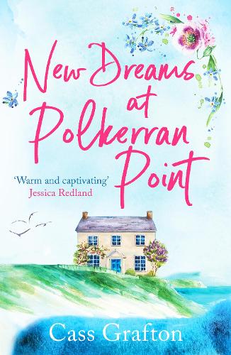 [object Object] «New Dreams at Polkerran Point: An uplifting and charming Cornish romance», автор Кас Графтон - фото №1