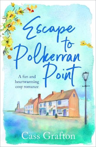 Паперова книга «Escape to Polkerran Point: A fun and heartwarming cosy romance», автор Кас Графтон - фото №1