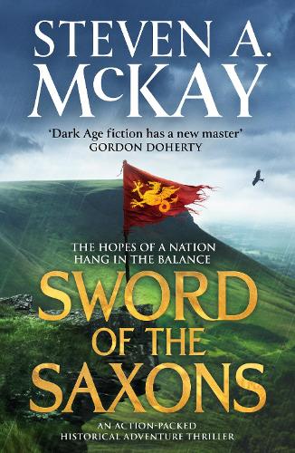 [object Object] «Sword of the Saxons: An action-packed historical adventure thriller» - фото №1