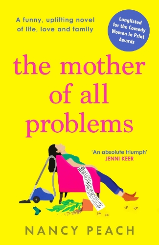 Бумажная книга «The Mother of All Problems: A funny, uplifting novel of life, love and family», автор Нэнси Пич - фото №1