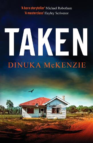 Бумажная книга «Taken: An absolutely gripping Australian detective novel», автор Динука Маккензи - фото №1