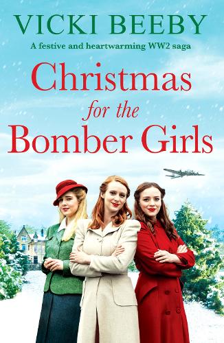 Паперова книга «Christmas for the Bomber Girls: A festive and heartwarming WW2 saga», автор Вікі Бібі - фото №1